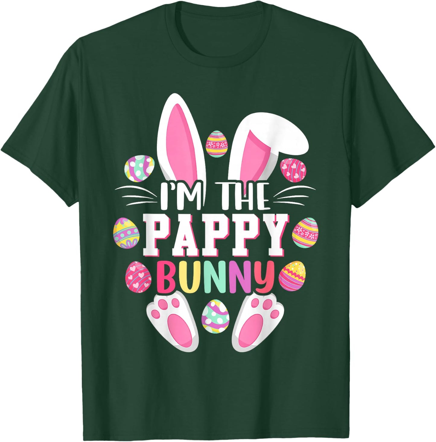 I'm The Pappy Bunny Shirt Funny Easter Day Family Matching T-Shirt - T-Shirt | Forest