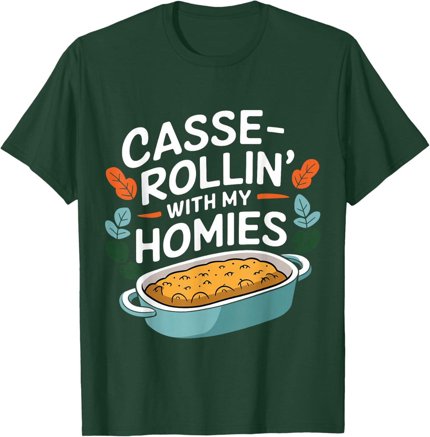 Thanksgiving Foods Matching Casse Rollin With My Homies T-Shirt - T-Shirt | Forest