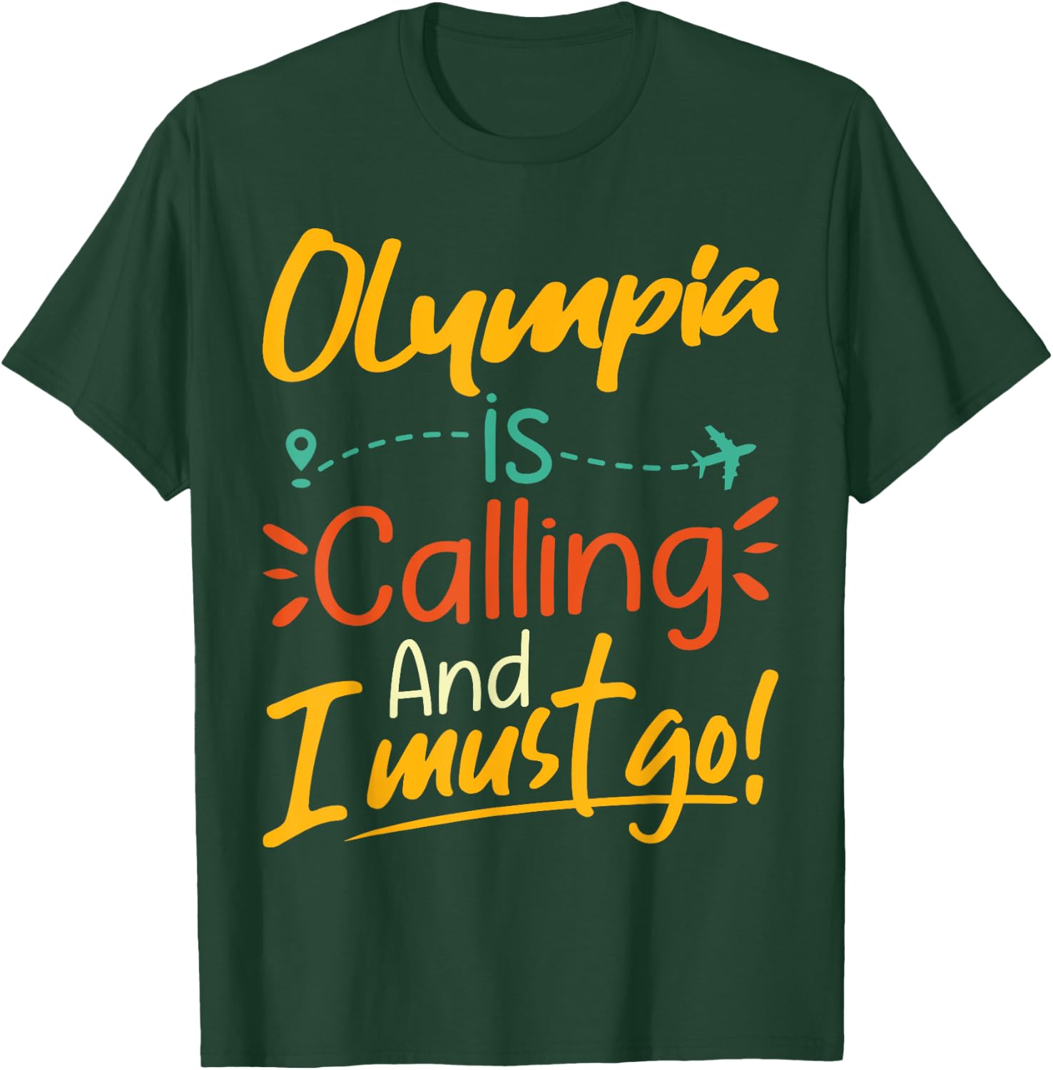 Olympia Is Calling and I Must Go - Olympia Travelling , black T-Shirt - T-Shirt | Forest