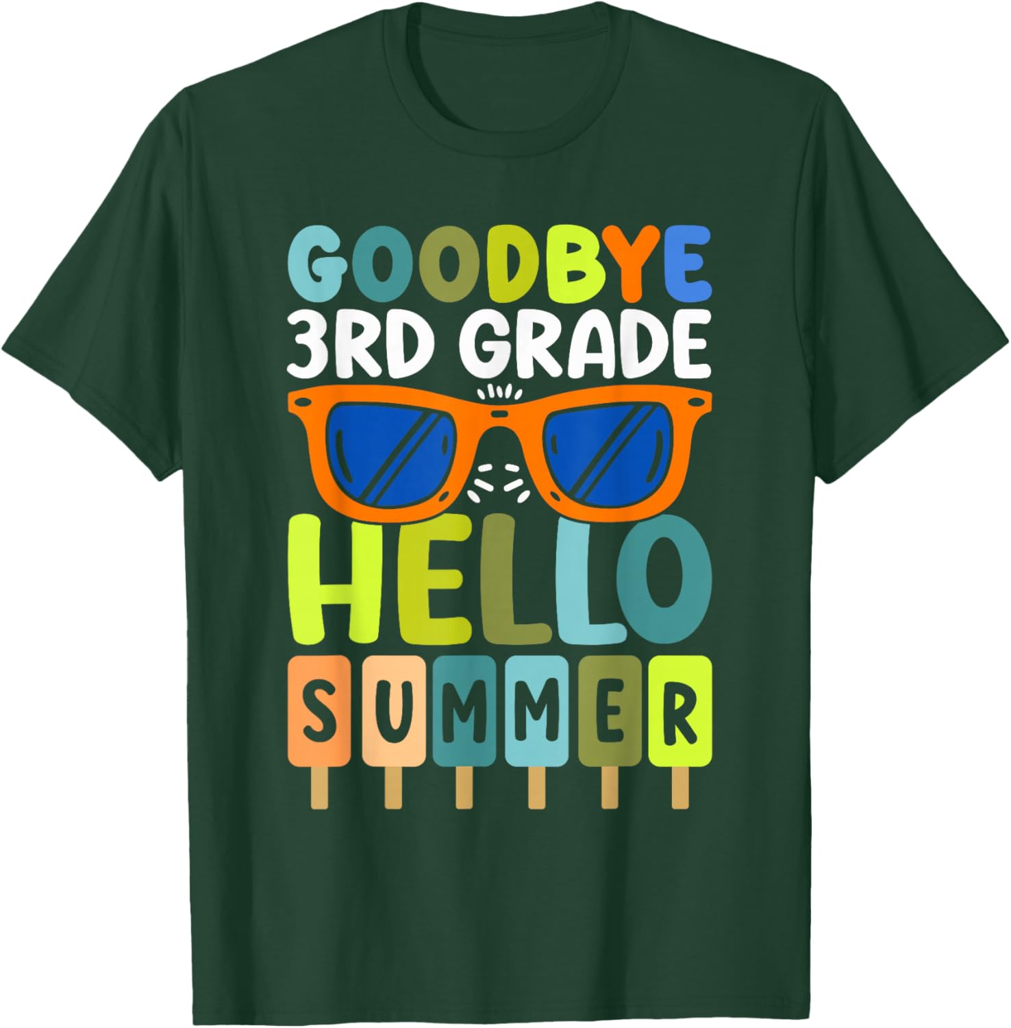 Goodbye 3rd Grade Hello Summer Third Grade Graduate T-Shirt - T-Shirt | Forest