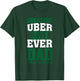 Greatest Uber Driver Ever Funny Dad Present T-Shirt - T-Shirt | Forest