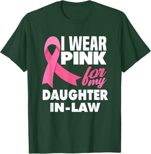 I Wear Pink For My Daughter-In-Law Breast Cancer Awareness T-Shirt - T-Shirt | Forest
