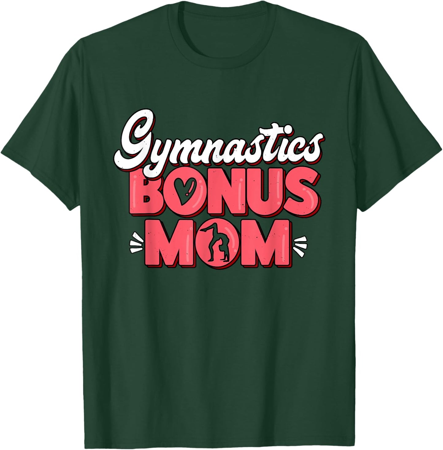 Gymnastics Bonus Mom Gymnast Athletes Stepmom Fan T-Shirt - T-Shirt | Forest