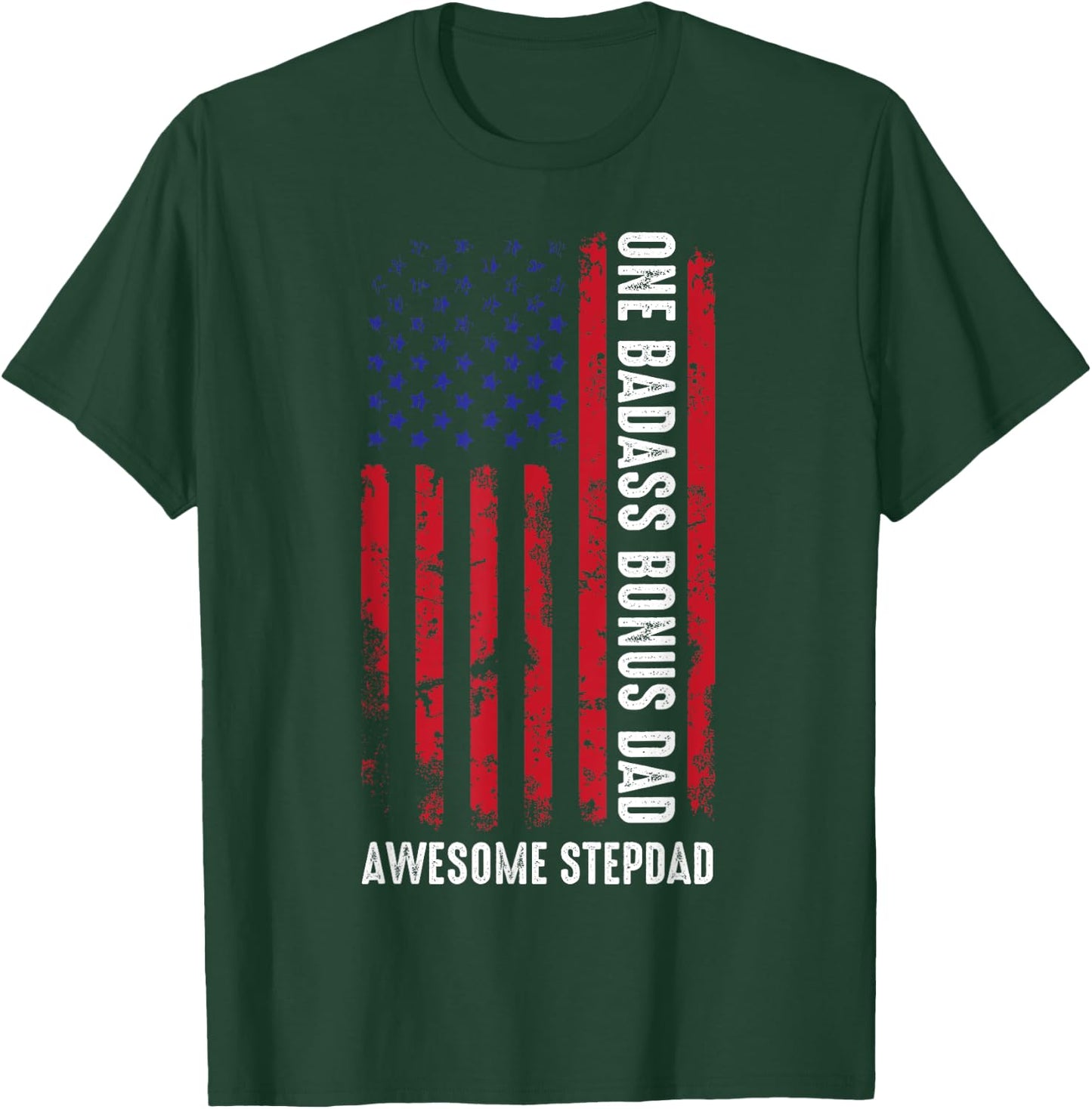 One Badass Bonus Dad Father Day Gifts Daughter Son Stepdad T-Shirt - T-Shirt | Forest