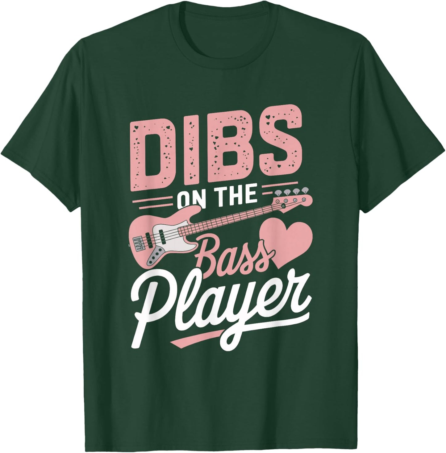 Dibs On The Bassist Dibs On The Bass Player T-Shirt - T-Shirt | Forest
