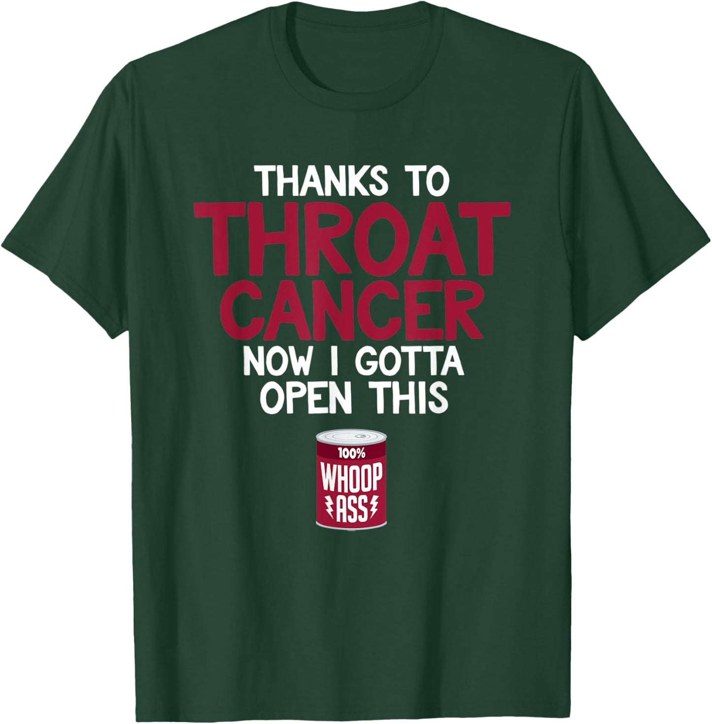 Fighting Throat Cancer Fighter Patient Quote Awareness Gift T-Shirt - T-Shirt | Forest