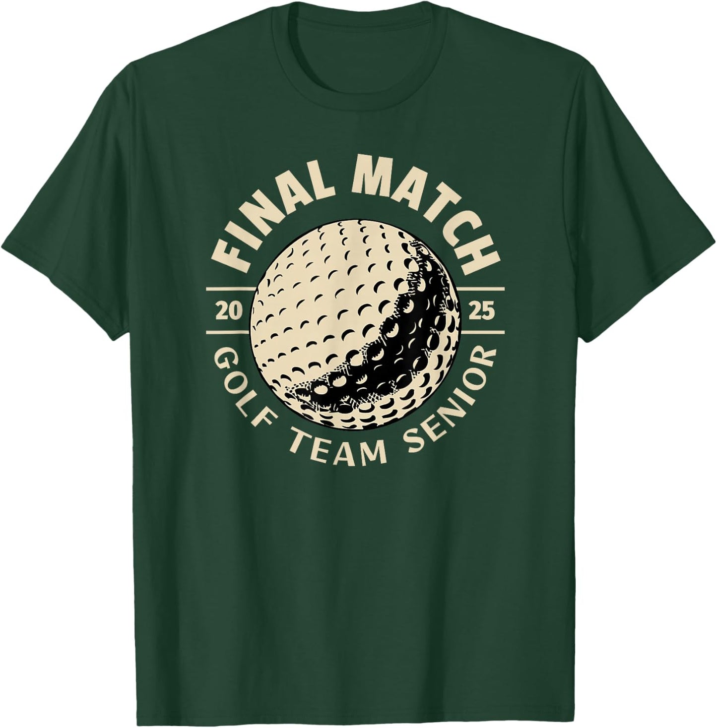 SenIor 2025 Golf The Final Match T-Shirt - T-Shirt | Forest