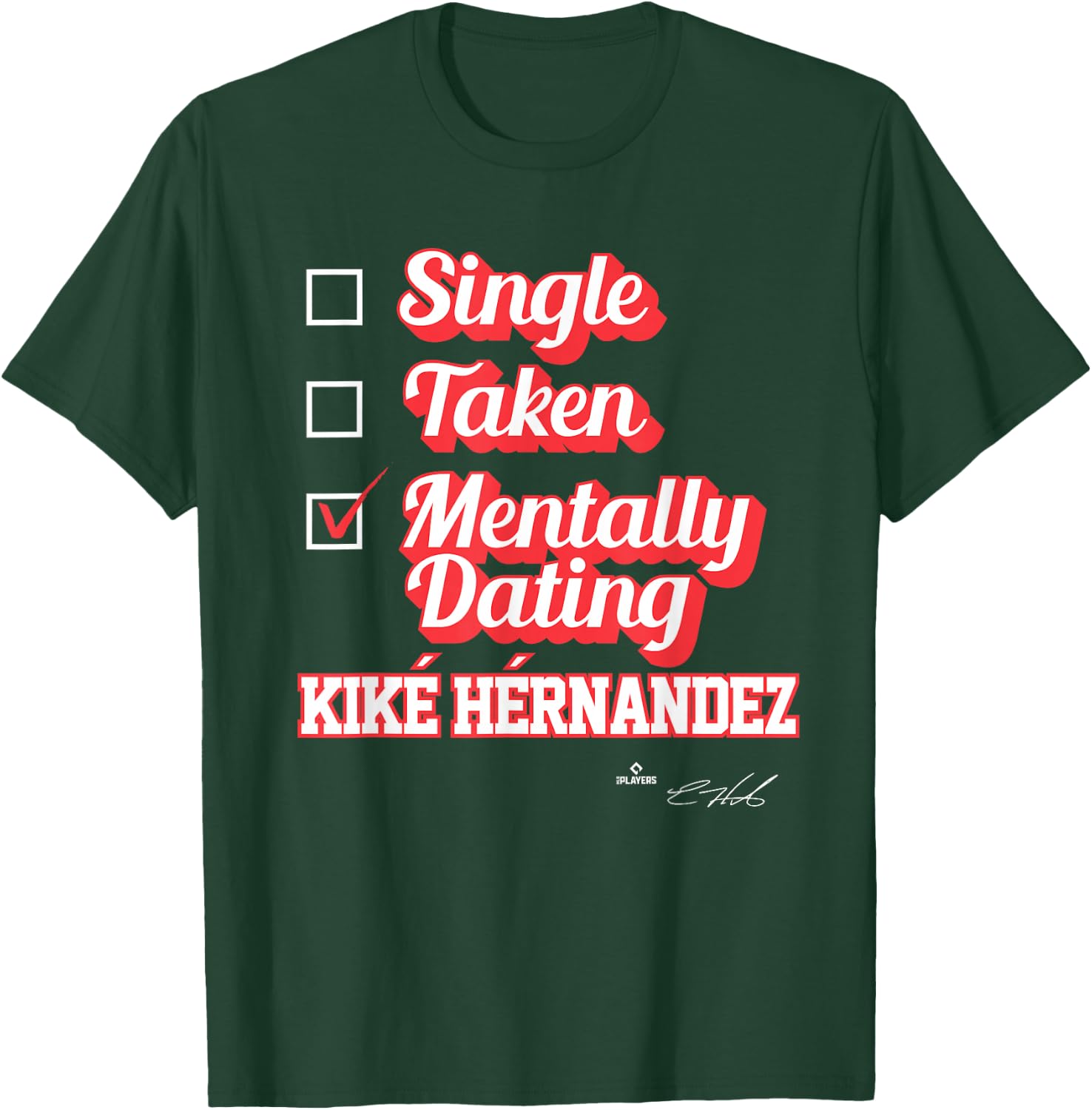 Single Taken Mentally Dating Kike Hernandez T-Shirt - T-Shirt | Forest
