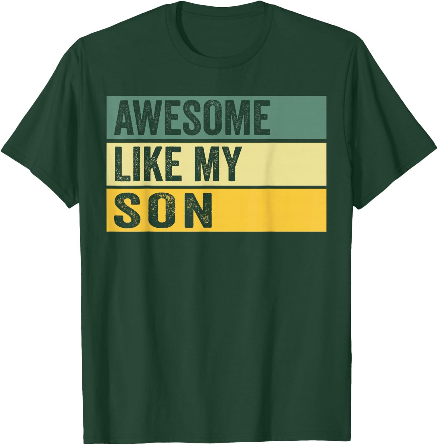 Awesome Like My Son Distressed Graphic T-Shirt - T-Shirt | Forest