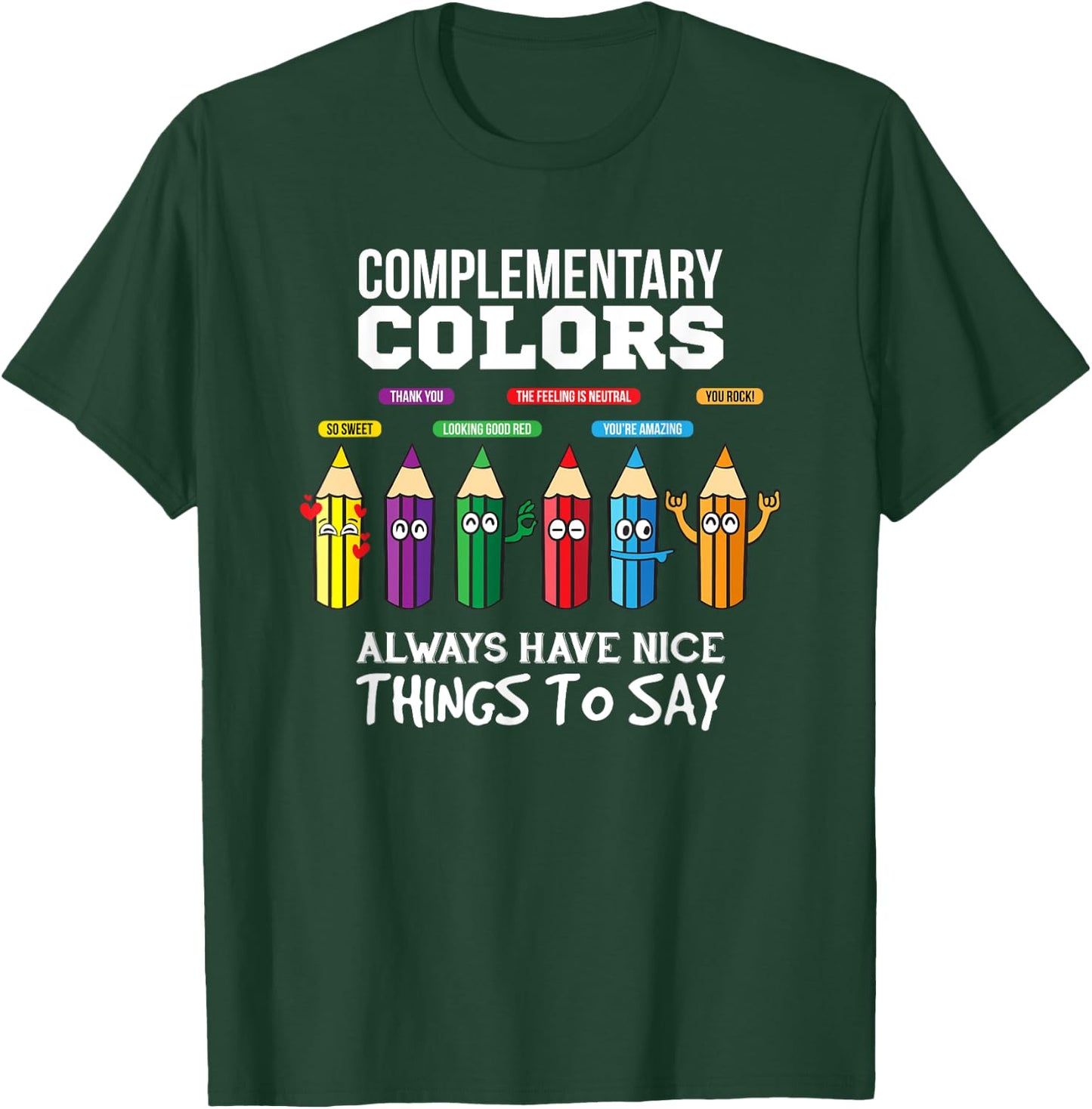 Complementary Colors Pun Artist Art Teacher T-Shirt - T-Shirt | Forest