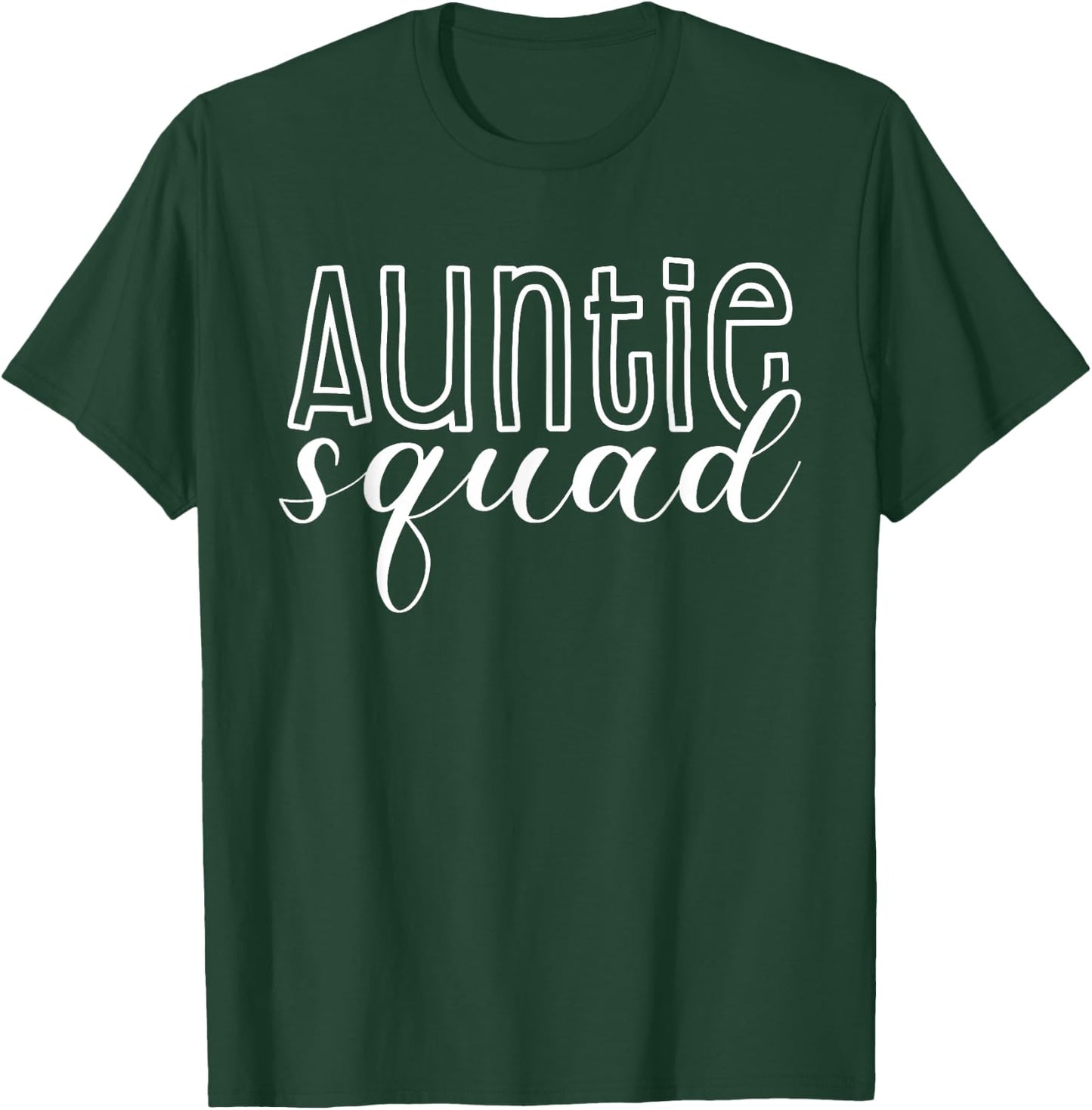 Auntie Squad - Fun Matching Group for Aunt Day T-Shirt - T-Shirt | Forest