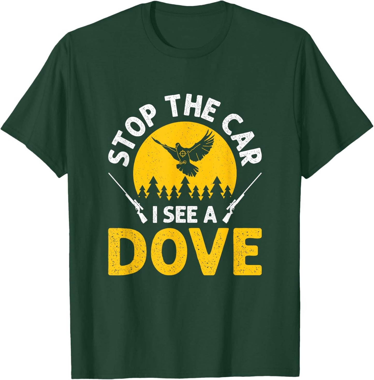 Dove Hunt Hunter Dove Hunting T-Shirt - T-Shirt | Forest