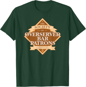 Society of Overserved Bar Patrons - funny drinking T-Shirt - T-Shirt | Forest