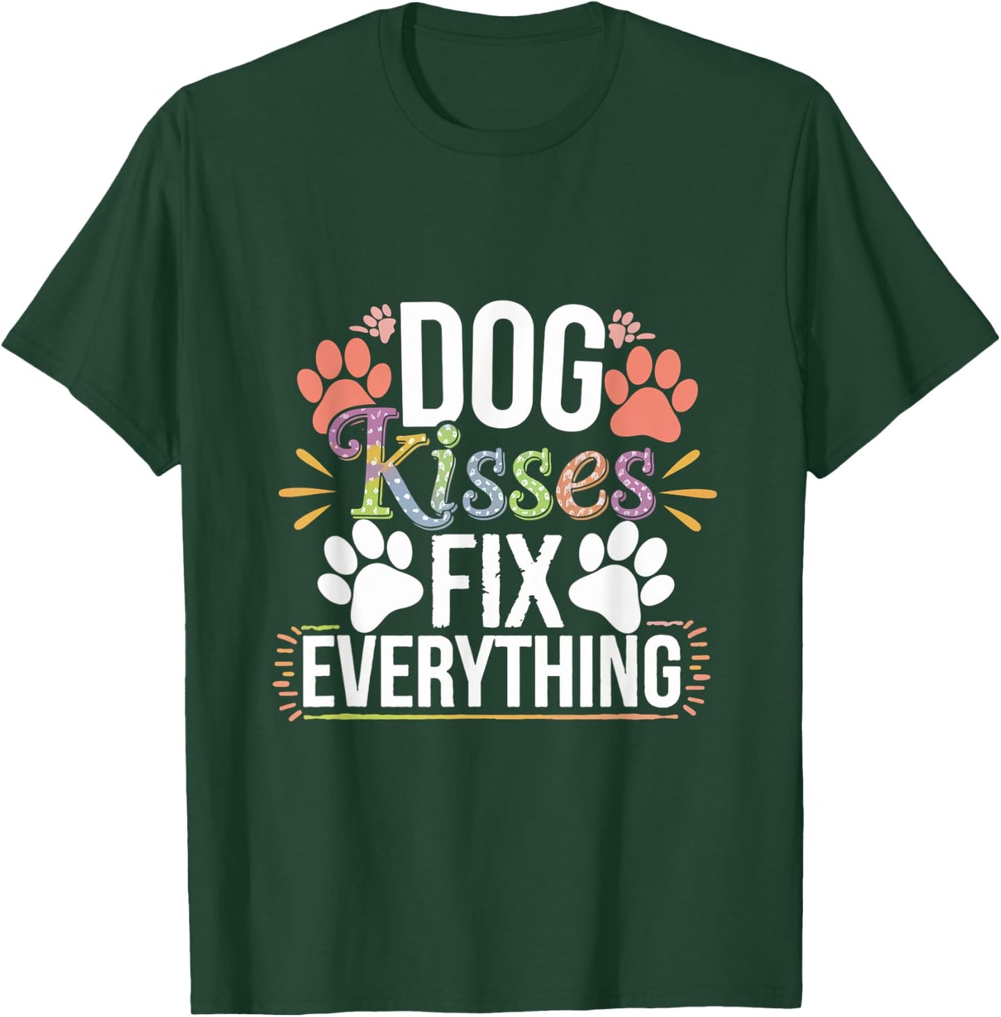 Dog Kisses Fix Everything Dog Lover T-Shirt - T-Shirt | Forest