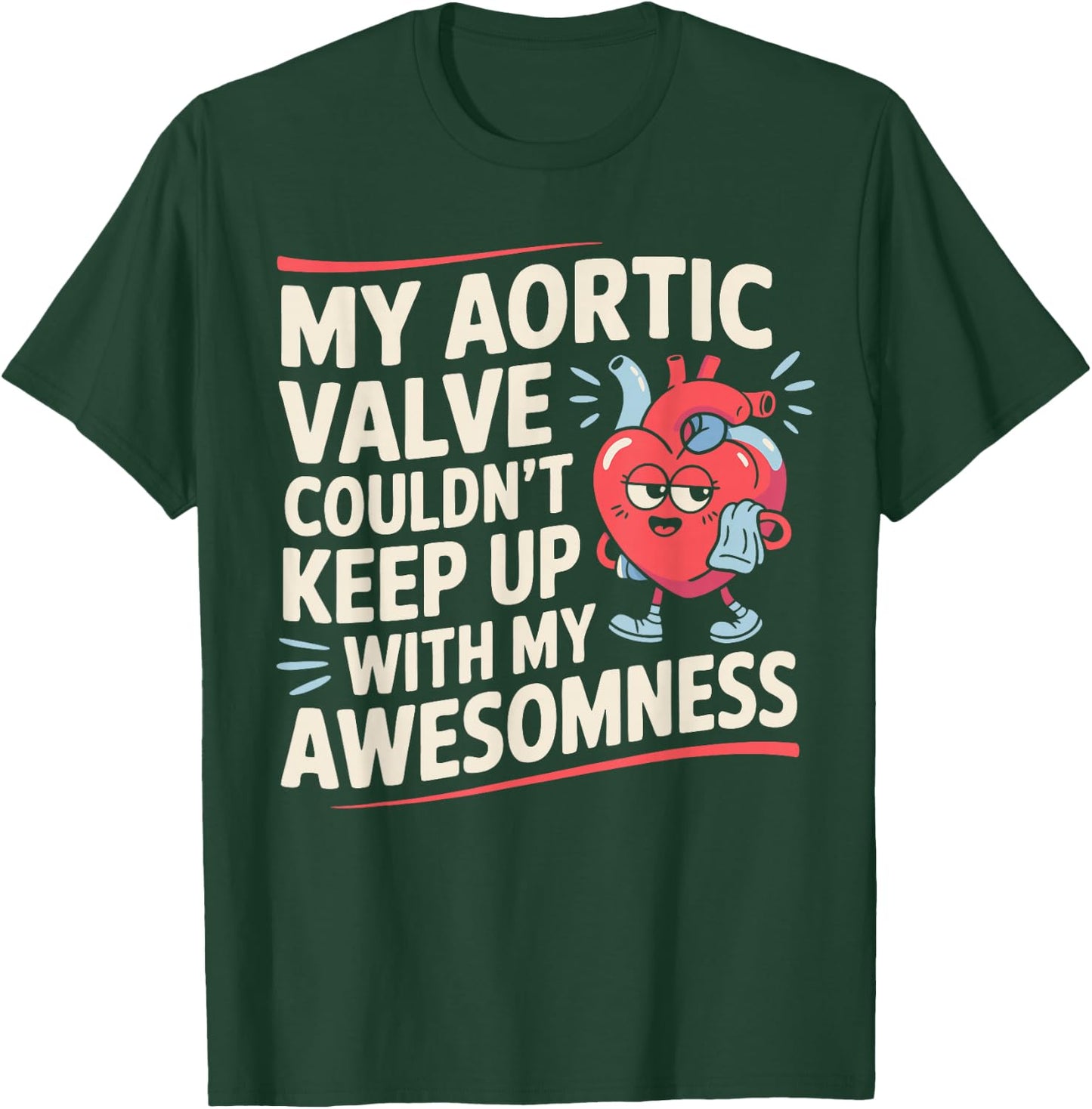 Aortic Valve Surgery Heart T-Shirt - T-Shirt | Forest