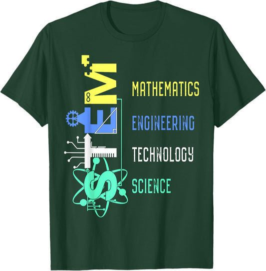 STEM Education Science Teacher Math Engineer Technology Men Women Girls Kids T-Shirt - T-Shirt | Forest
