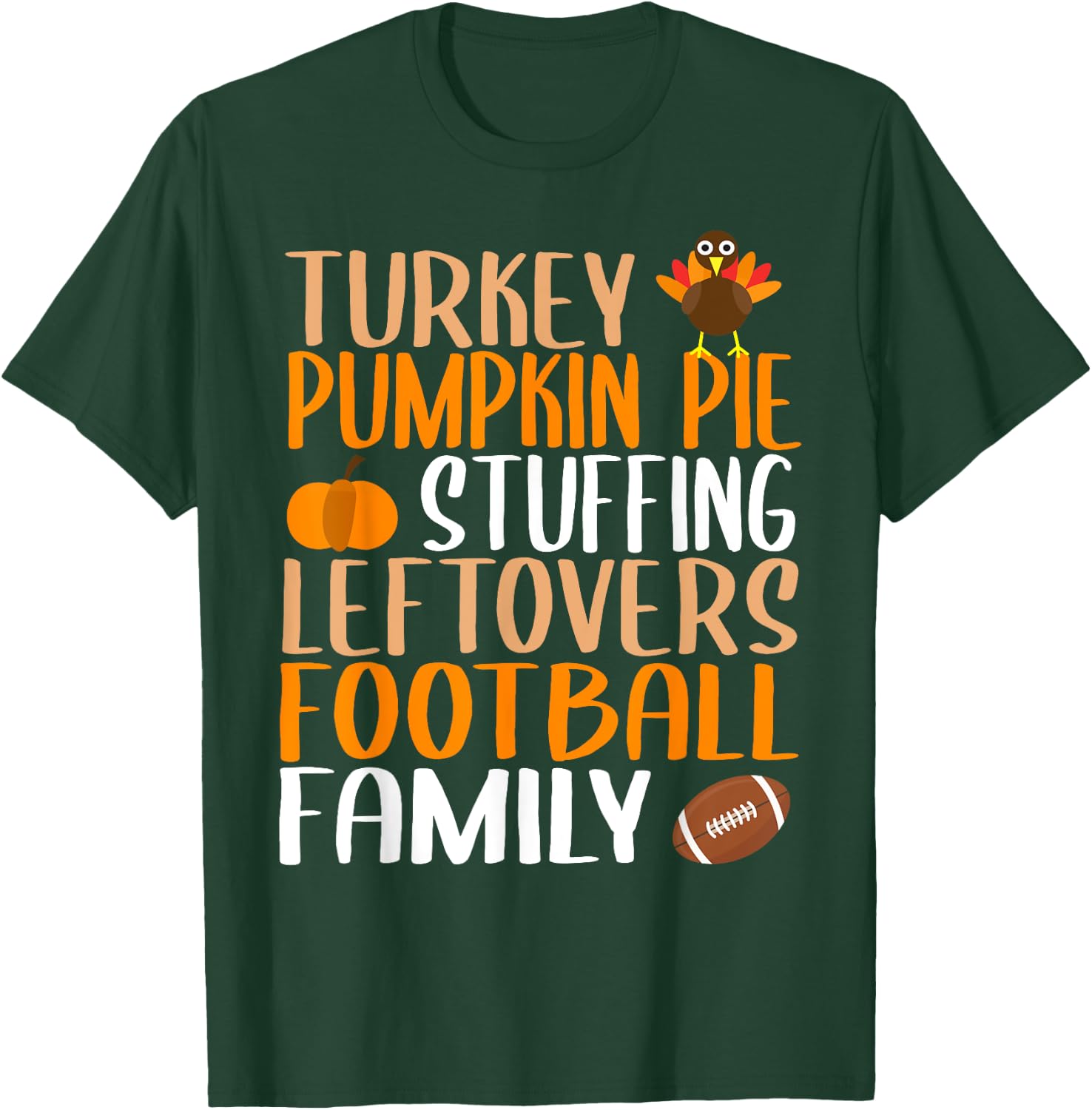 Cute Thanksgiving Turkey Stuffing Leftovers Football Family T-Shirt - T-Shirt | Forest