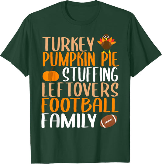 Cute Thanksgiving Turkey Stuffing Leftovers Football Family T-Shirt - T-Shirt | Forest
