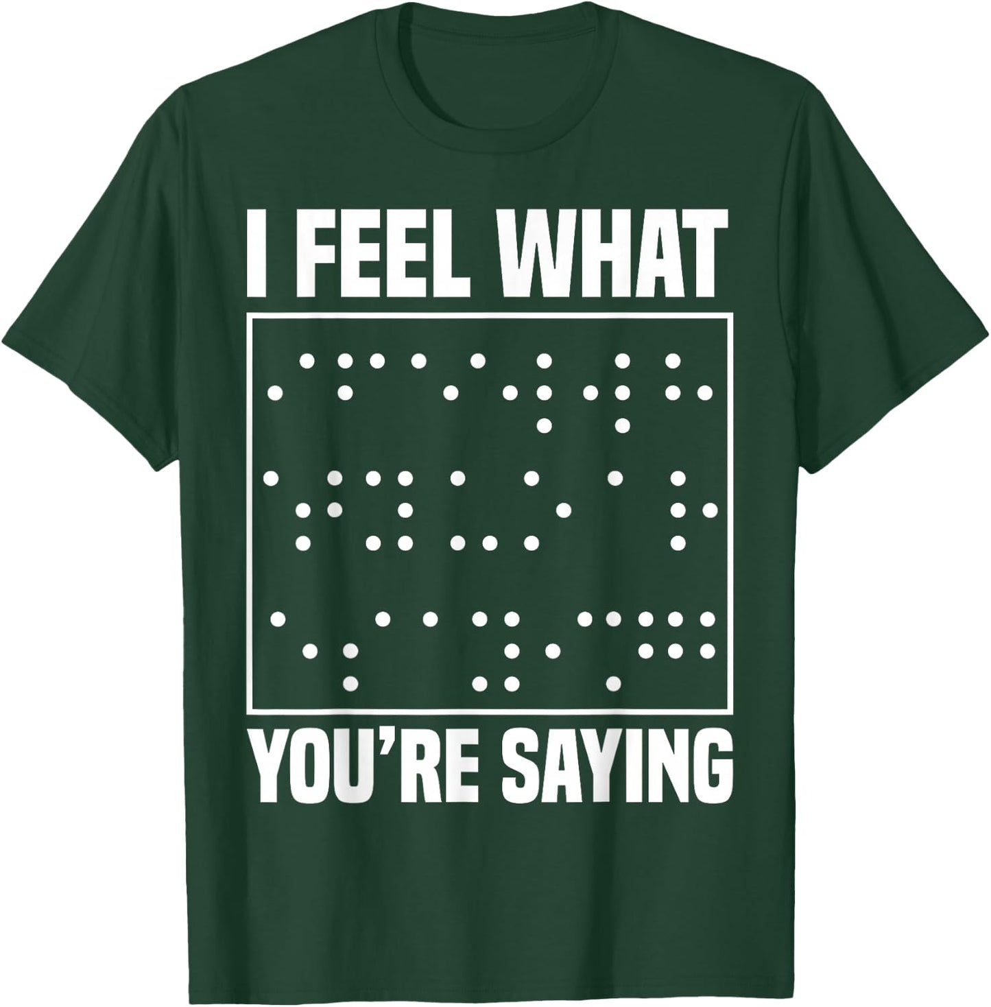 Blind Blindness Awareness Low Vision Braille T-Shirt - T-Shirt | Forest