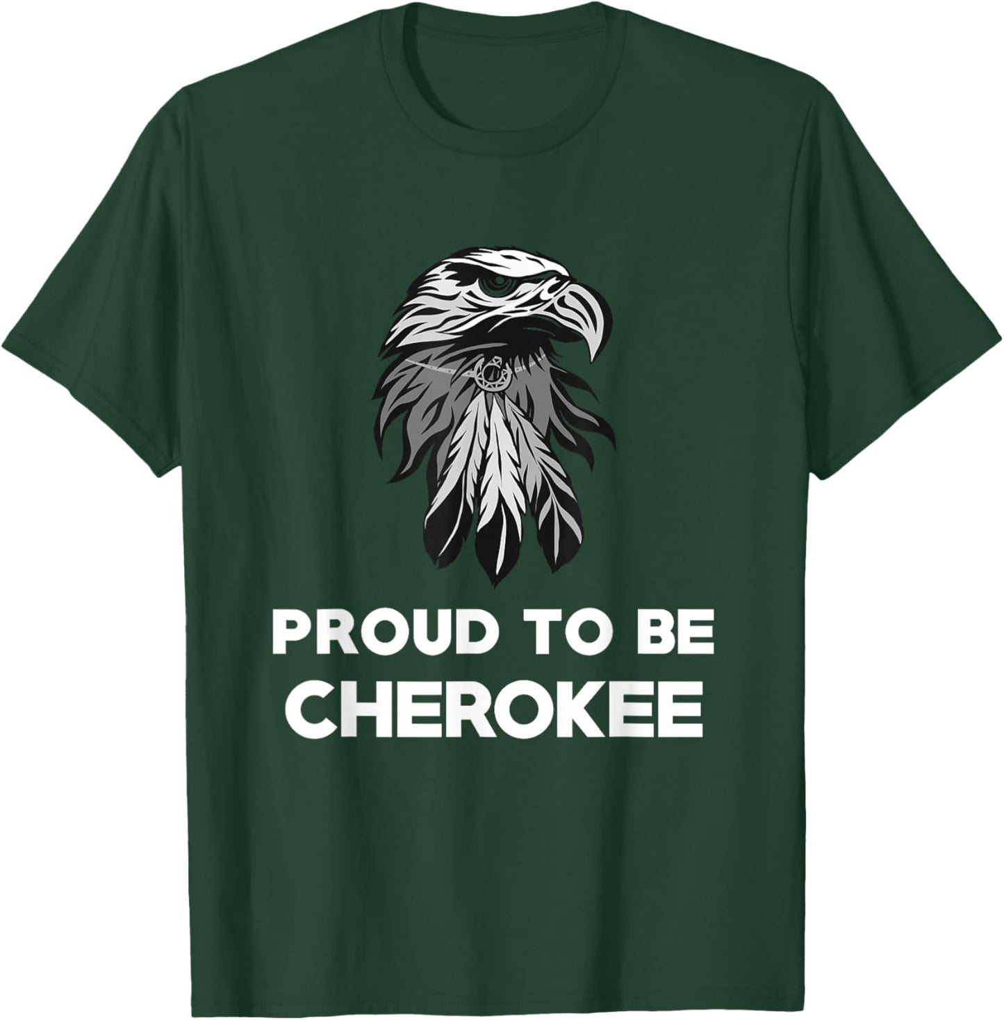 Proud To Be Cherokee - Native American Pride T Shirt T-Shirt - T-Shirt | Forest