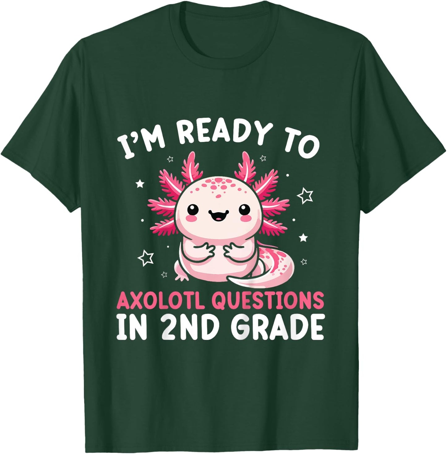 Kids I'm Ready to Axolotl Questions in 2nd Grade Back to School T-Shirt - T-Shirt | Forest