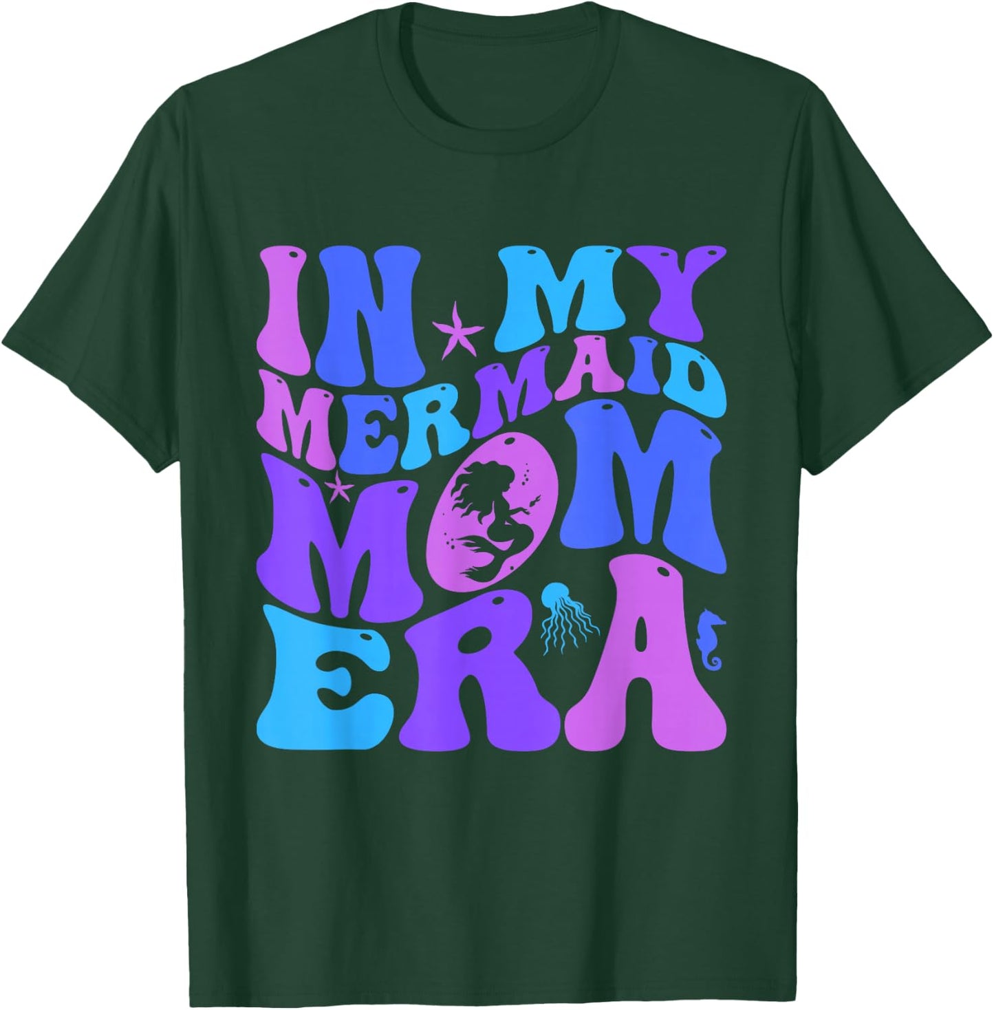 In My Mermaid Mom Era Family Matching Mommy Mother's Day T-Shirt - T-Shirt | Forest
