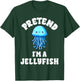 Pretend I'm A Jellyfish Costume Boys Girls Easy Halloween T-Shirt - T-Shirt | Forest