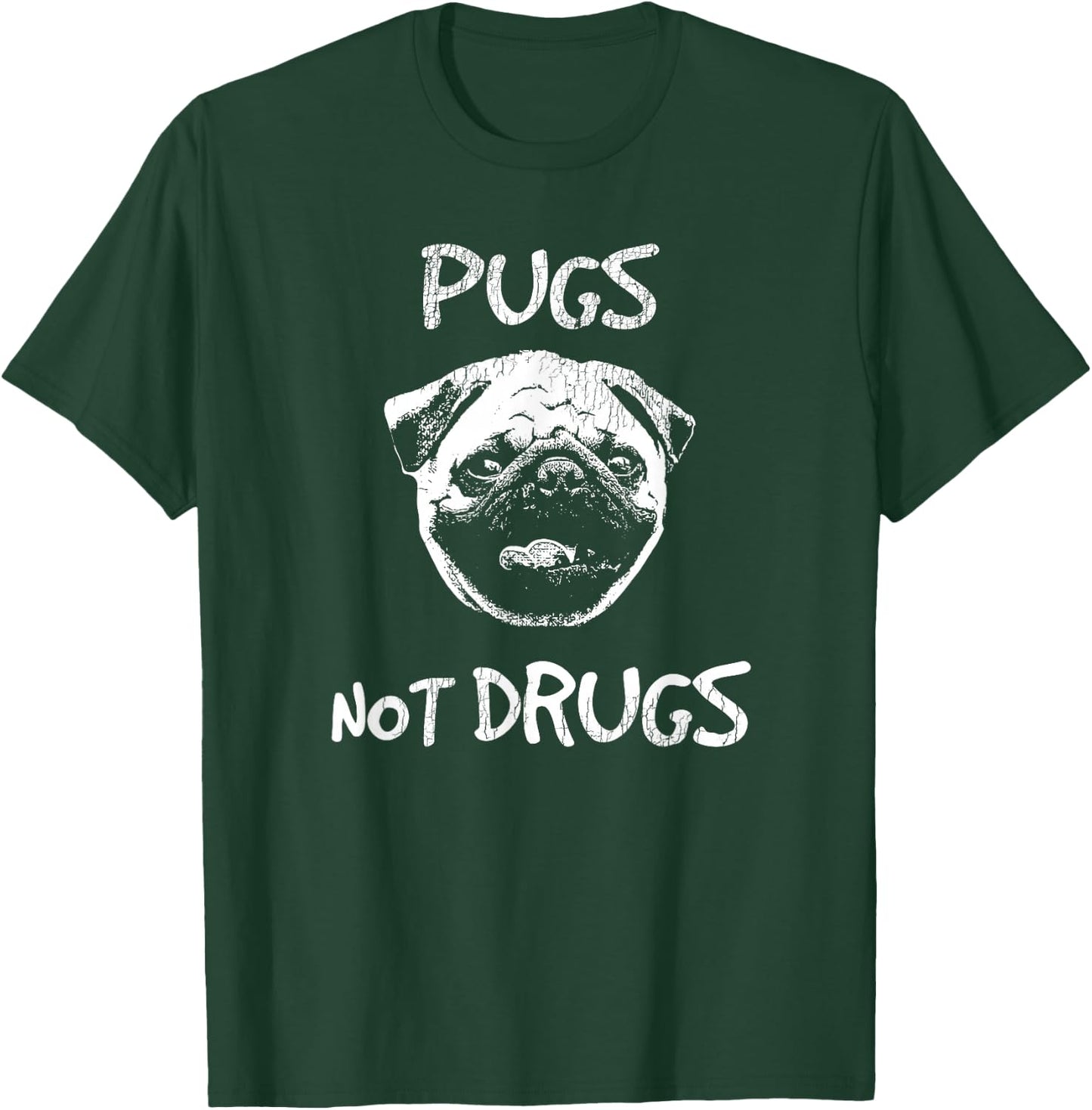 Pugs Not Drugs T Shirt T-Shirt - T-Shirt | Forest