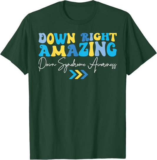 Down Right Amazing Down Syndrome Awareness T-Shirt - T-Shirt | Forest