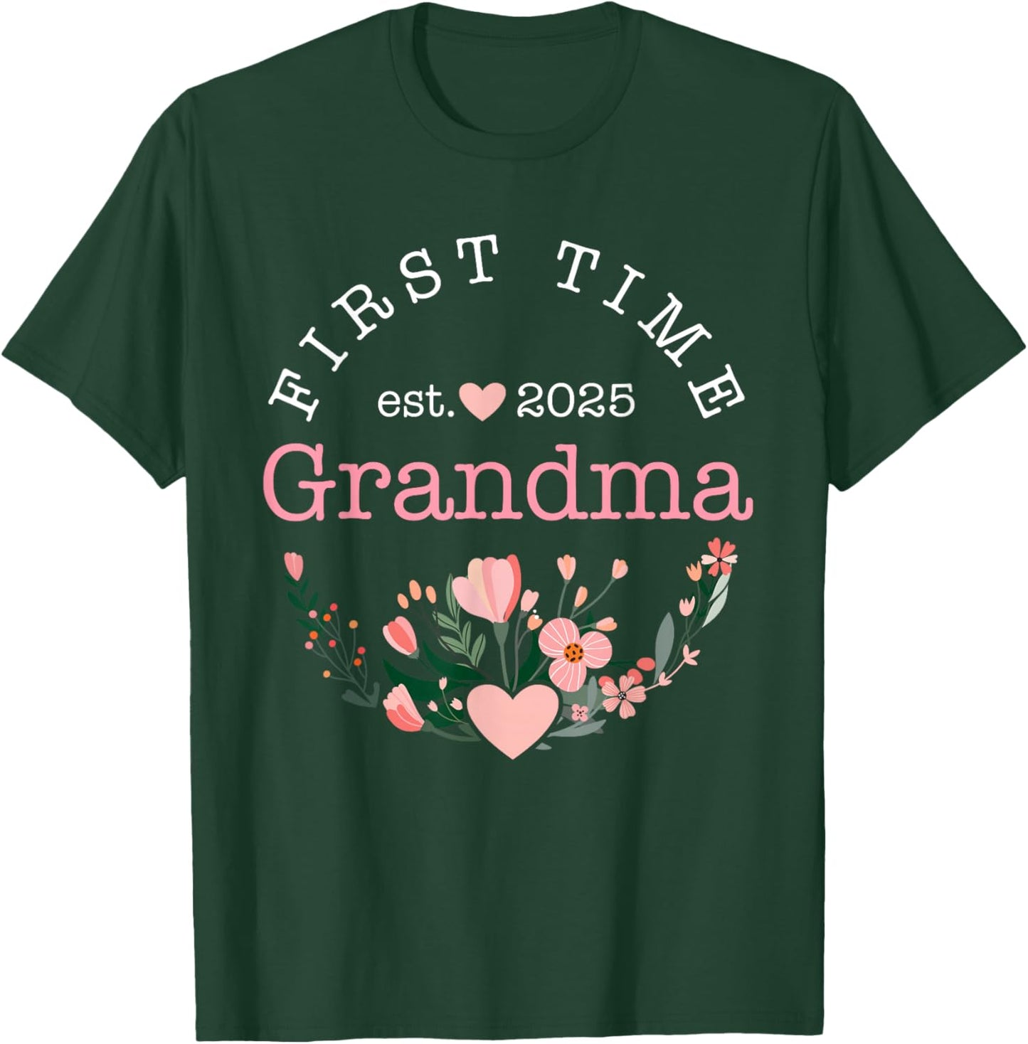 First time Grandma est. 2025 for New Grandmother T-Shirt - T-Shirt | Forest