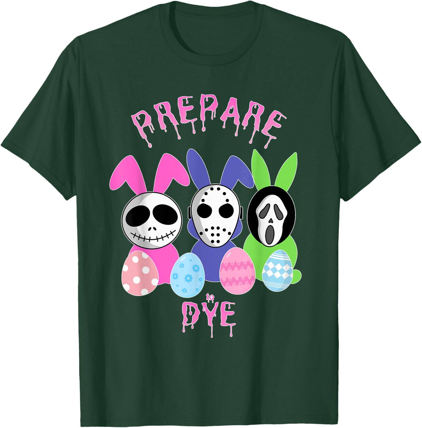 Prepare to Dye Horror Easter Egg Bunny Rabbit T-Shirt - T-Shirt | Forest