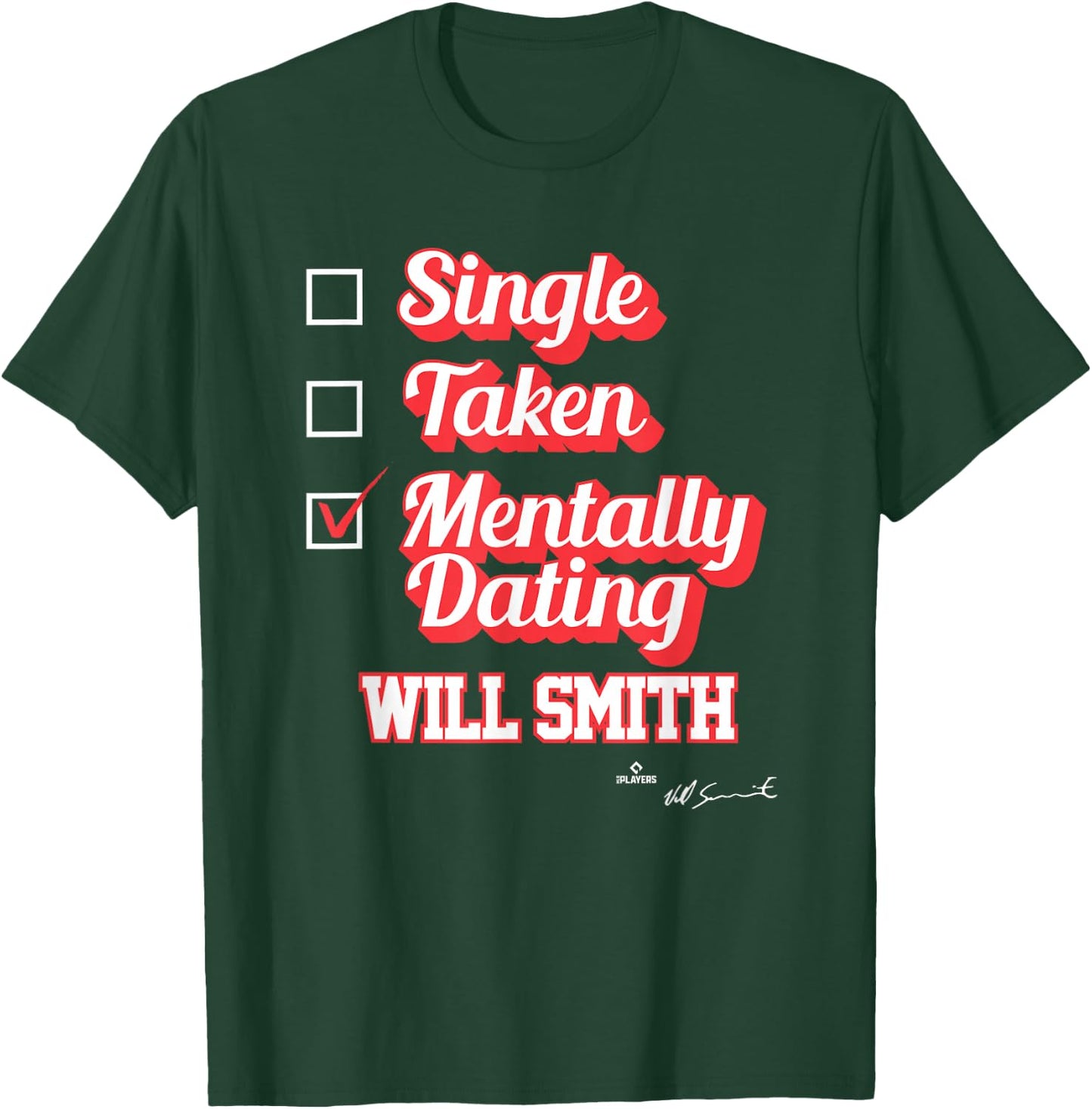 Single Taken Mentally Dating Will Smith T-Shirt - T-Shirt | Forest