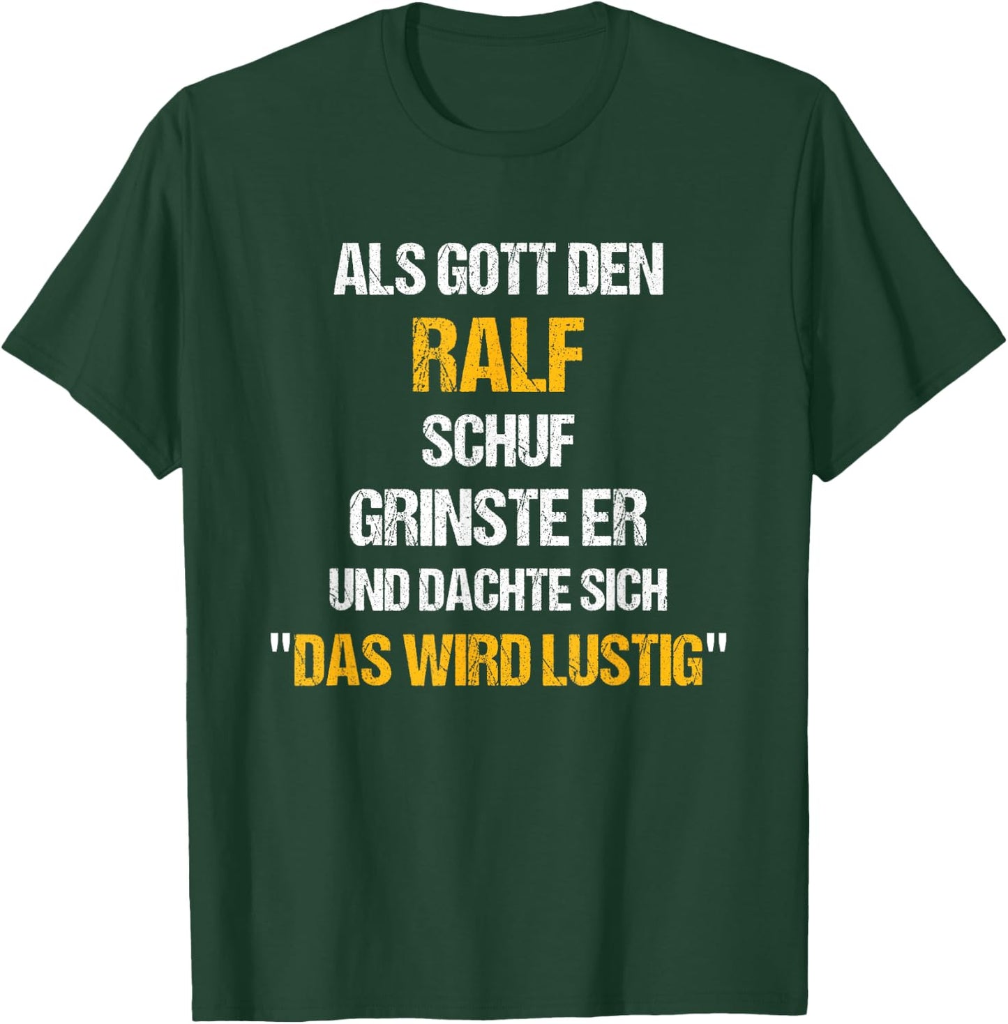 RALF Name Spruch Lustig Gott schuf Vorname T-Shirt - T-Shirt | Forest