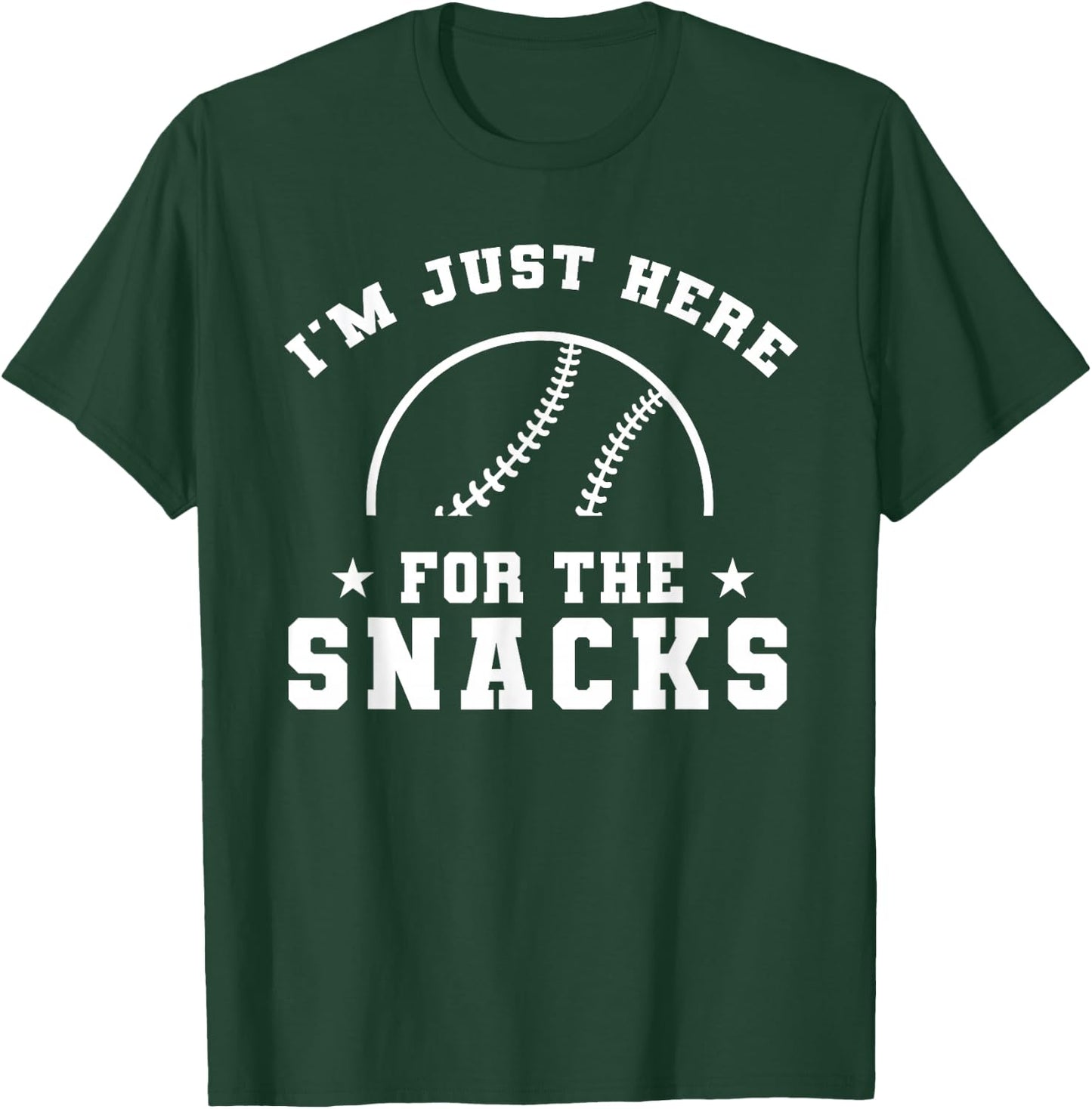 Funny baseball, I'm Just Here For The Snacks, sport game T-Shirt - T-Shirt | Forest