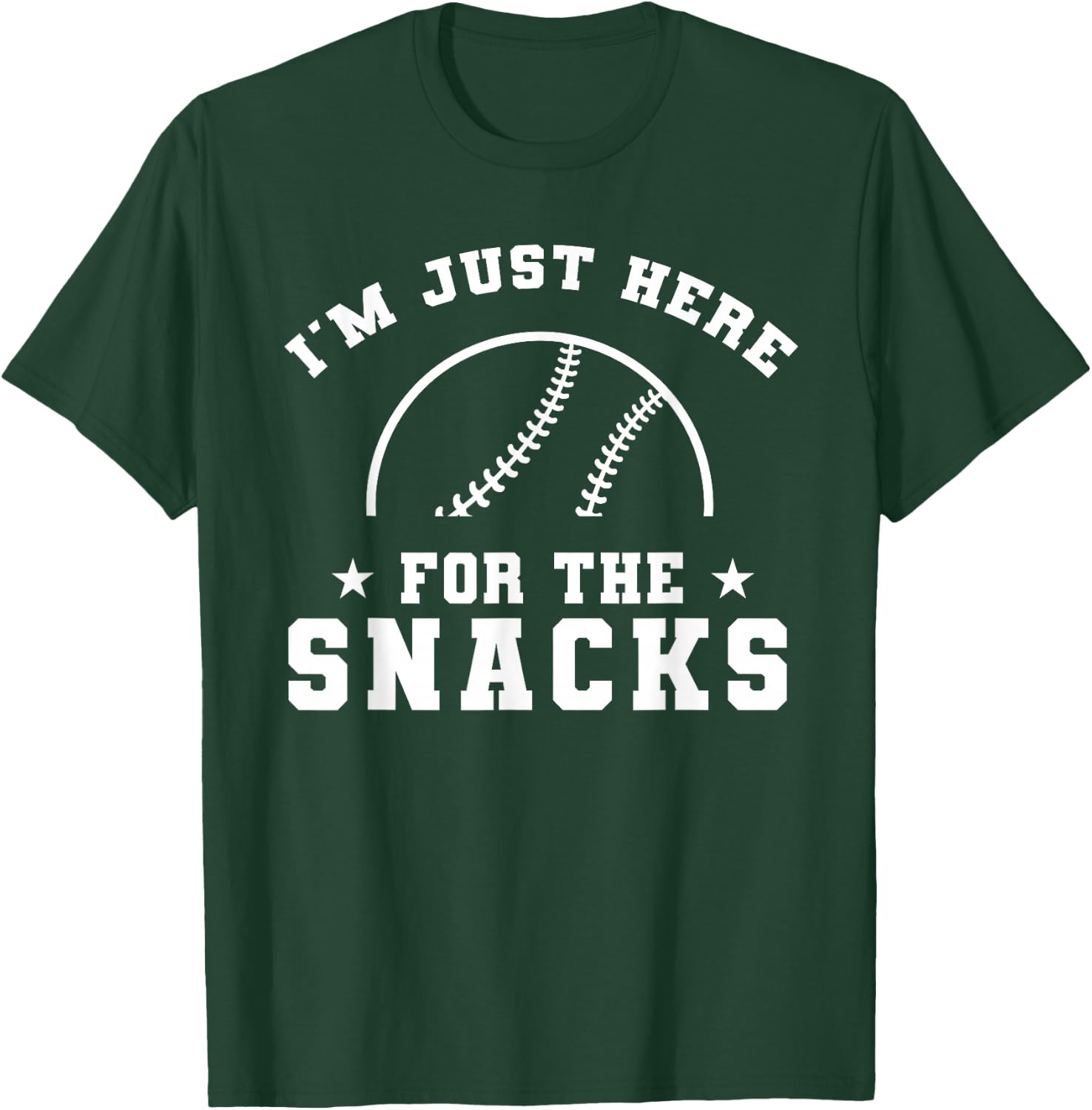 Funny baseball, I'm Just Here For The Snacks, sport game T-Shirt - T-Shirt | Forest