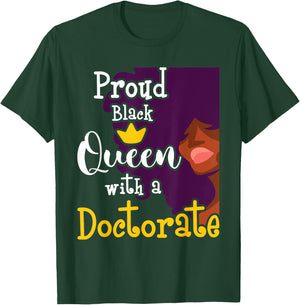 Proud Black Queen - PhD Graduate Ph.D. Graduation Doctorate T-Shirt - T-Shirt | Forest