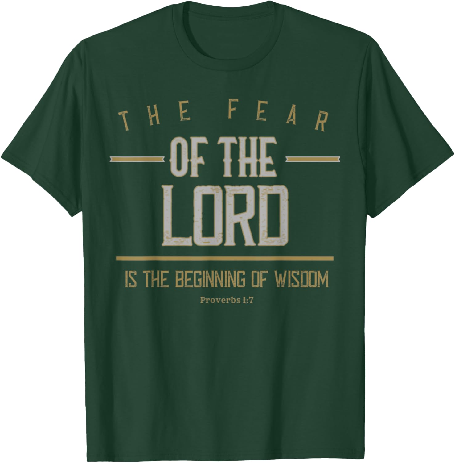 Proverbs 1:7 The Fear Of The Lord Is Wisdom Bible Verse Gift T-Shirt - T-Shirt | Forest