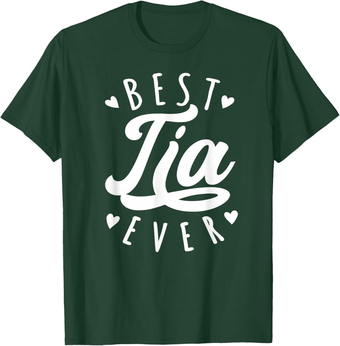 Best Tia Ever - Modern Calligraphy Font Mother's Day Tia T-Shirt - T-Shirt | Forest