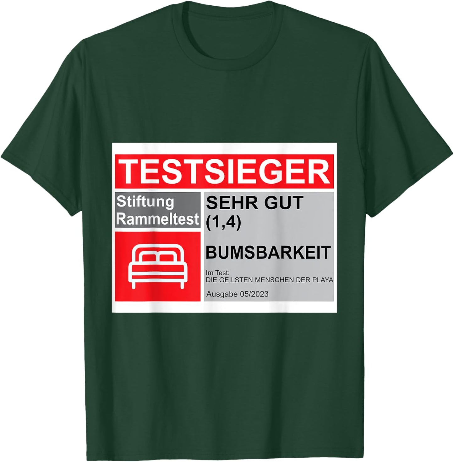 with German Text "Heute sind wir Wieder bumsbar " German Language T-Shirt - T-Shirt | Forest