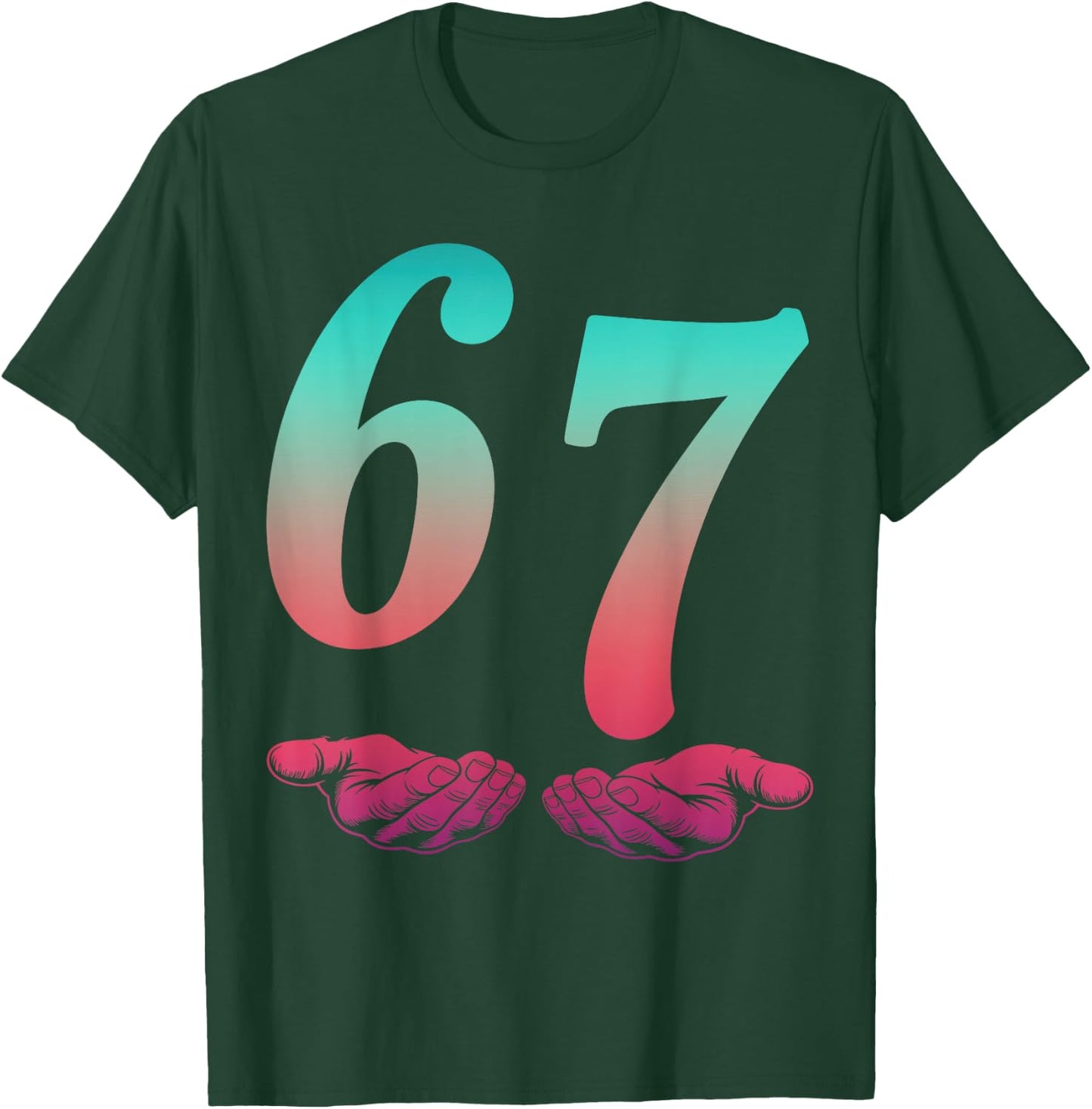6 7 Hands Six Seven 67 Girls Boys Kids T-Shirt - T-Shirt | Forest