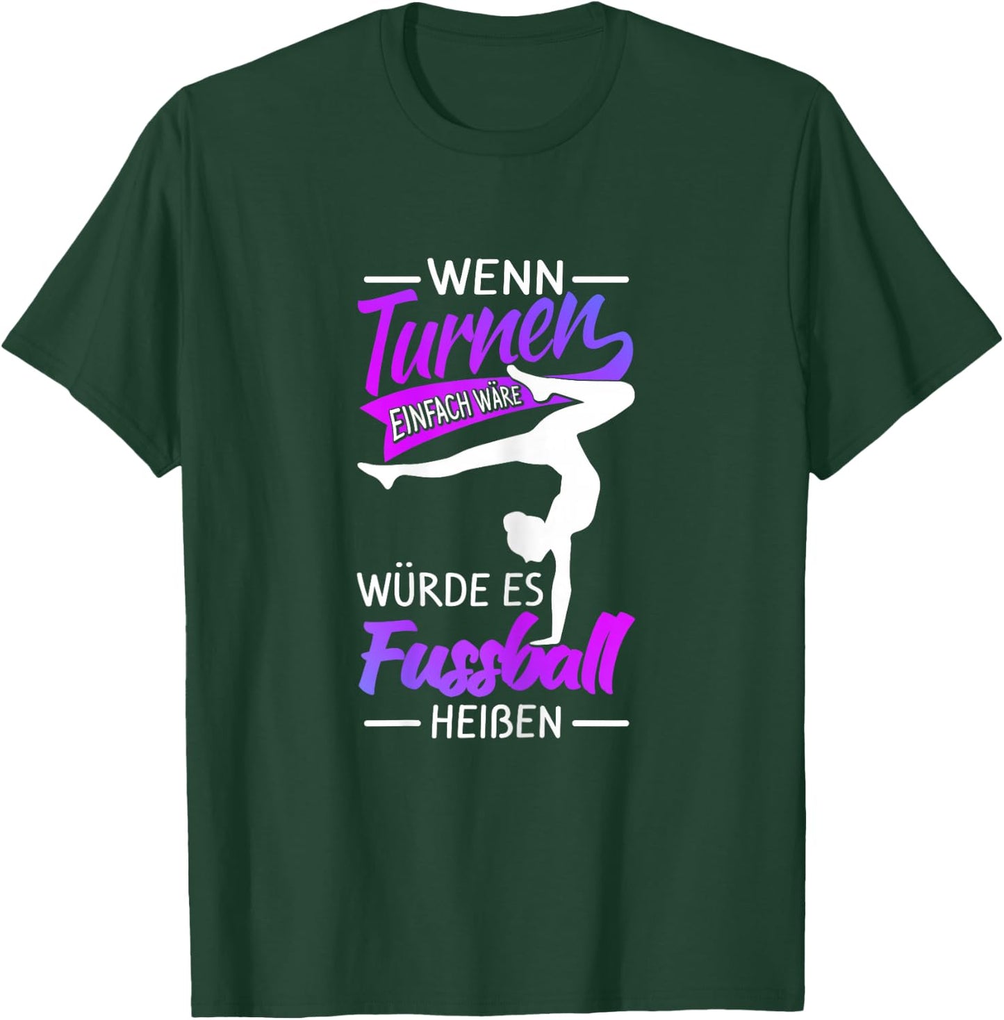 with German Text "Turnen Besser Als Fußball" T-Shirt - T-Shirt | Forest