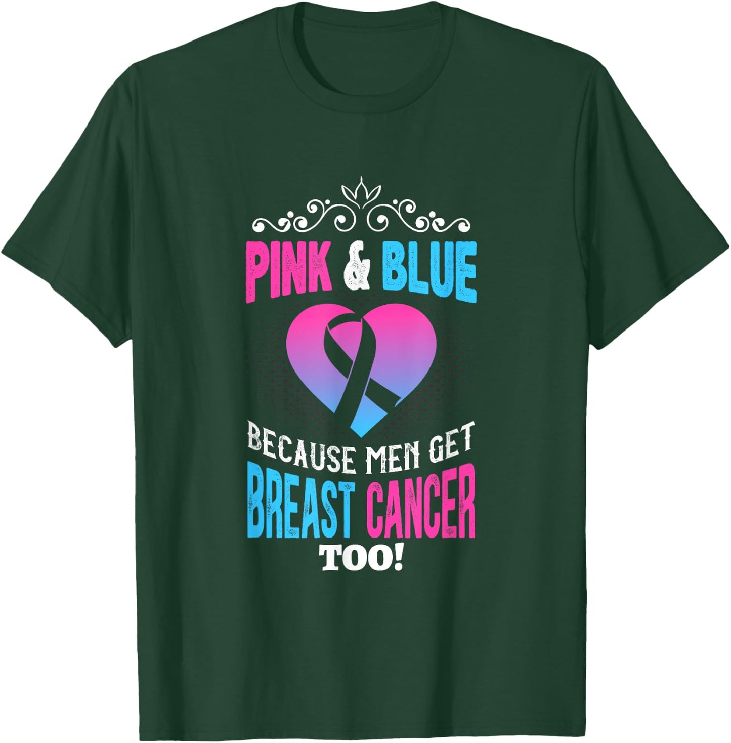 Men Breast Cancer Pink & Blue Men Get Breast Cancer Too T-Shirt - T-Shirt | Forest