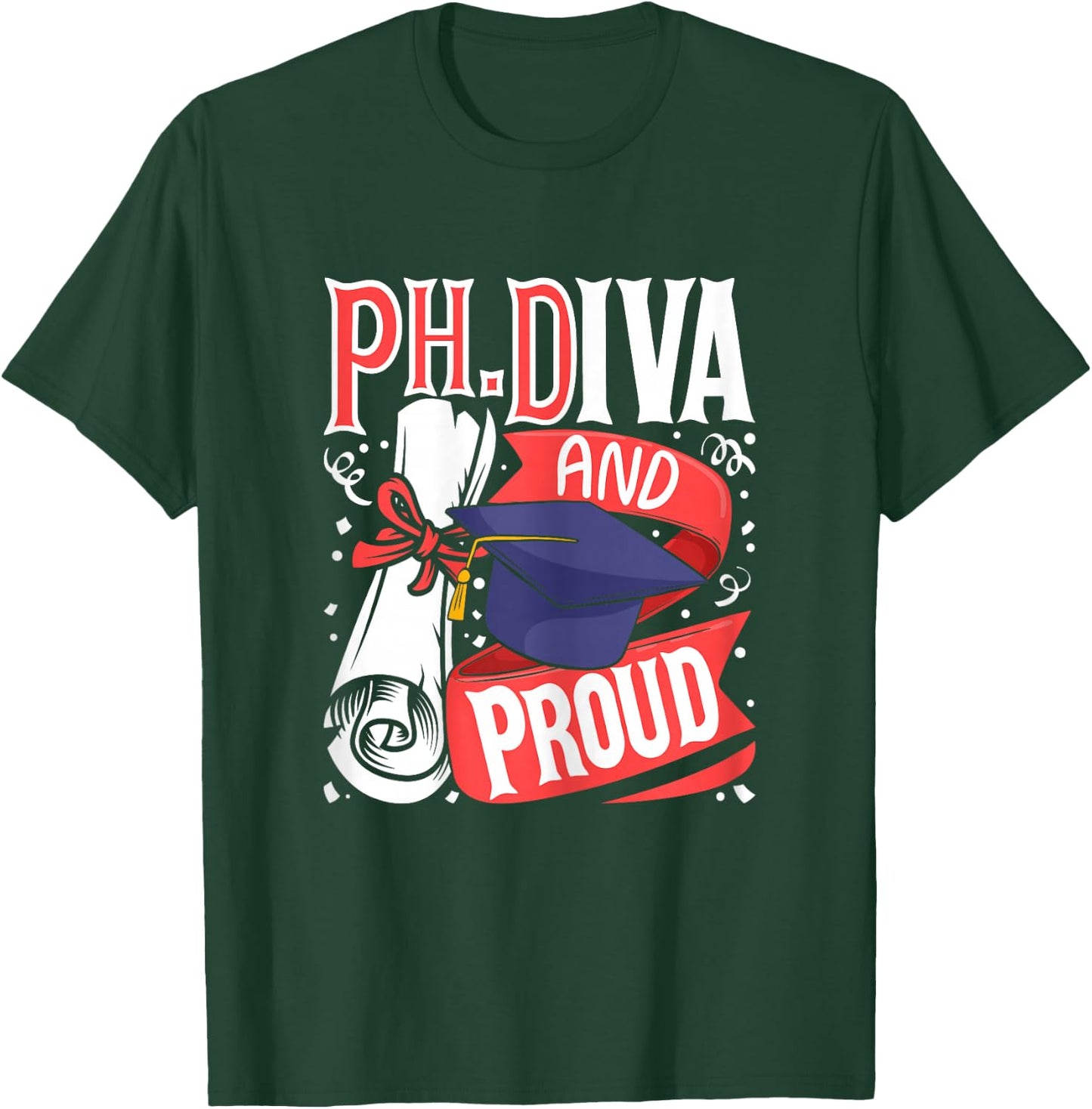 Ph.Diva - PhD Graduate Ph.D. Graduation Doctorate Degree T-Shirt - T-Shirt | Forest