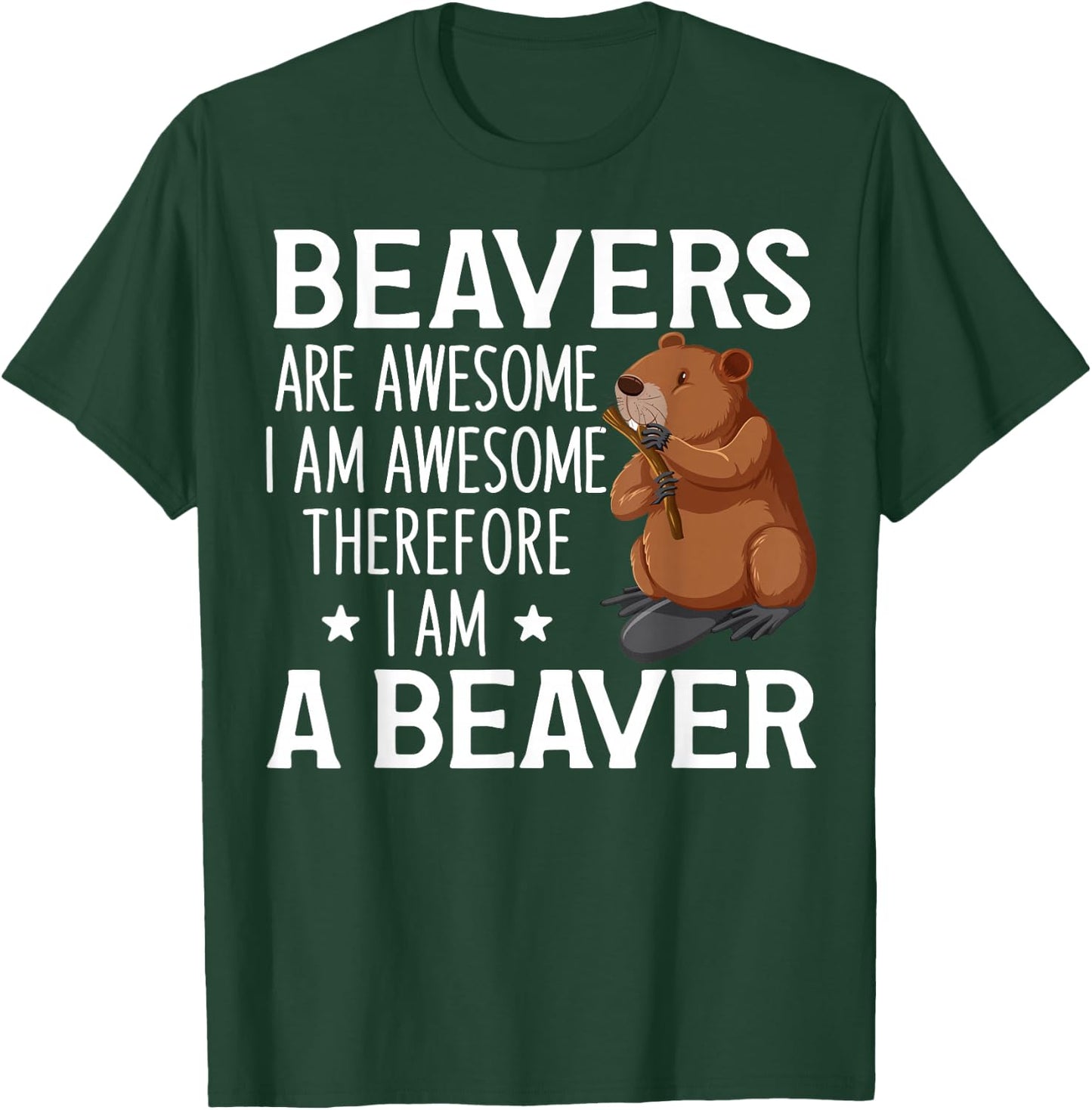 Cute Beaver Design For Beaver Lover Funny Beaver Quote T-Shirt - T-Shirt | Forest