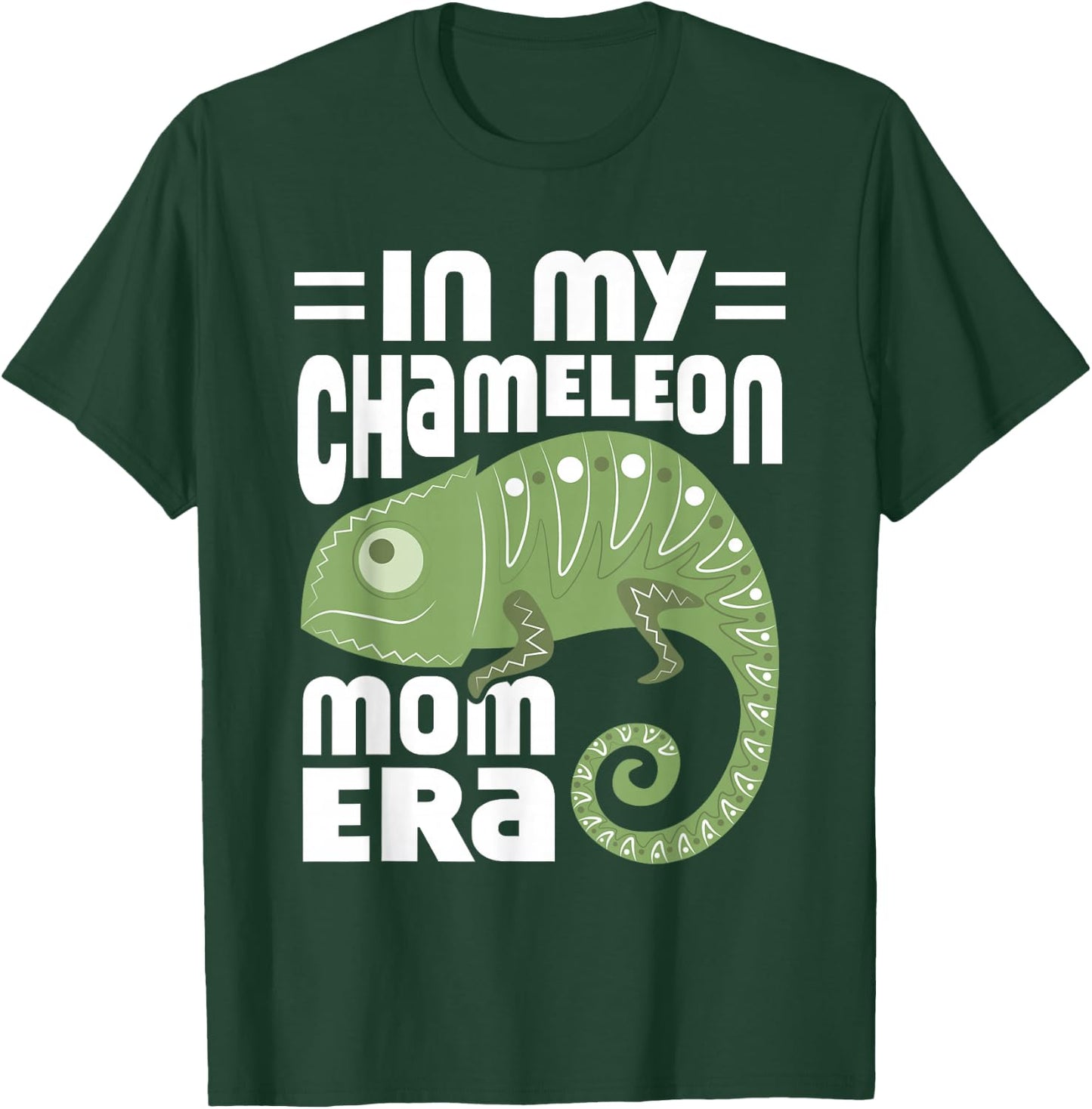 In My Chameleon Mom Era Reptile Lizard Chameleons T-Shirt - T-Shirt | Forest