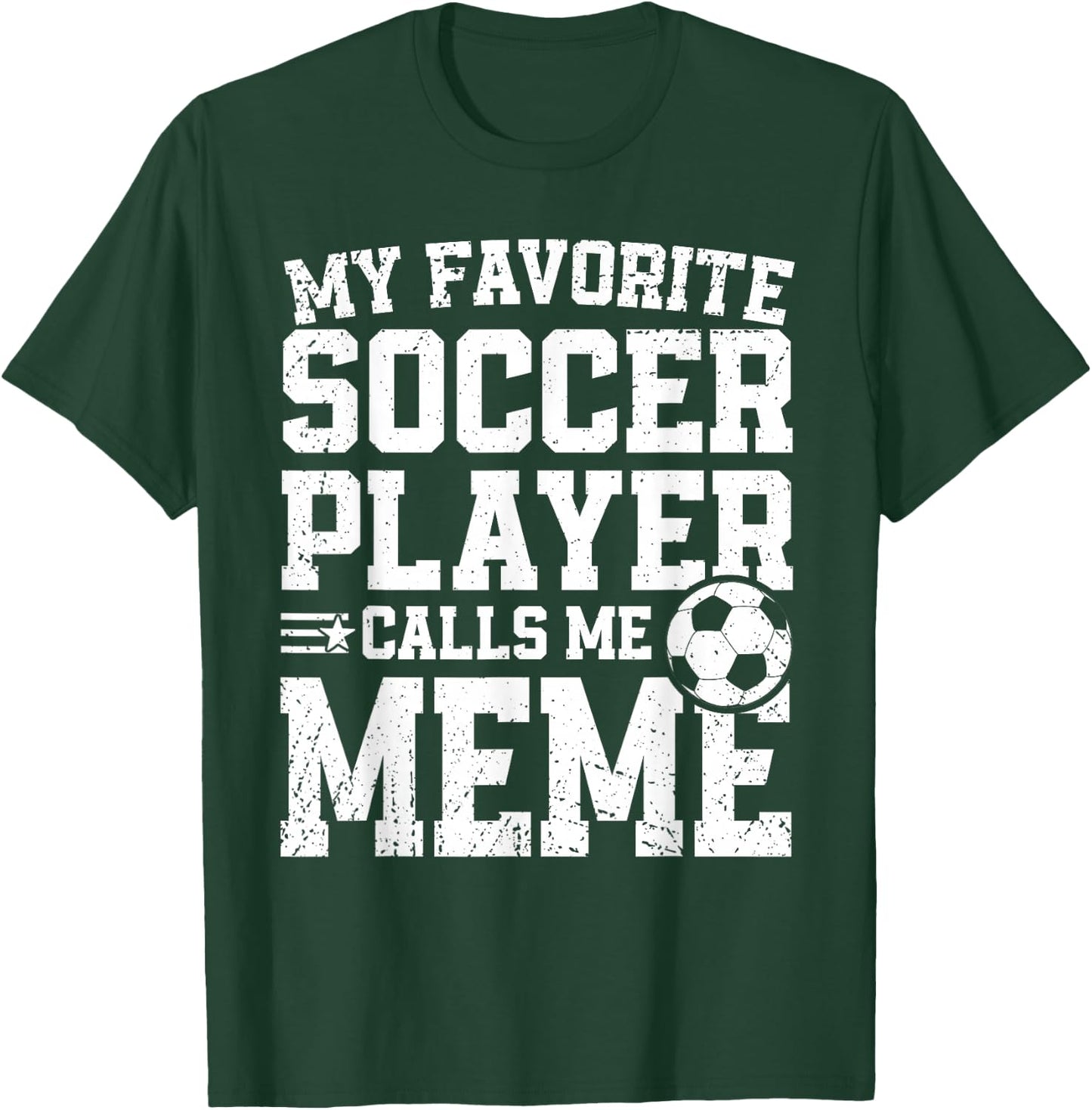 Soccer Meme My Favorite Soccer Player Calls Me Meme T-Shirt - T-Shirt | Forest