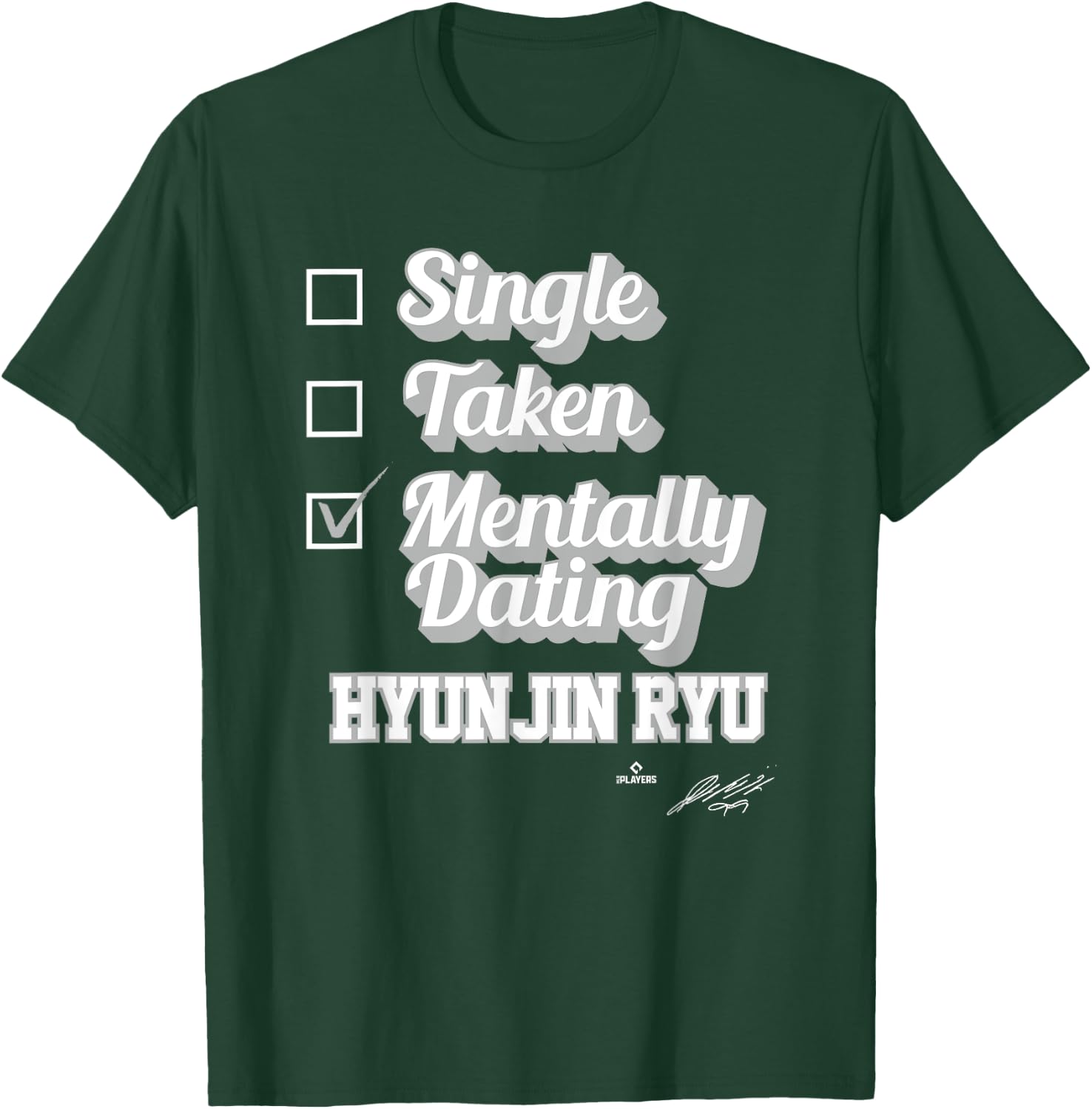 Single Taken Mentally Dating Hyun-Jin Ryu T-Shirt - T-Shirt | Forest