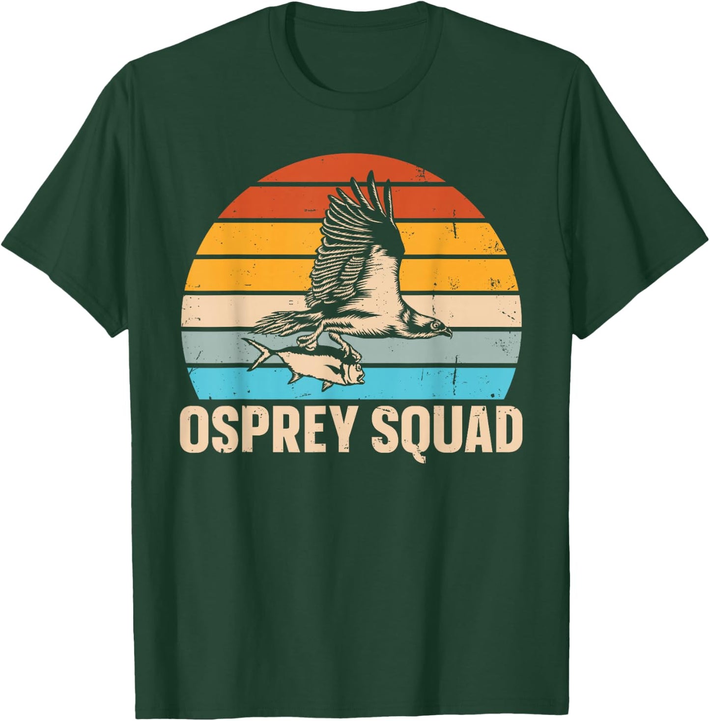 Osprey Squad Quote for a Osprey Bird Lover T-Shirt - T-Shirt | Forest