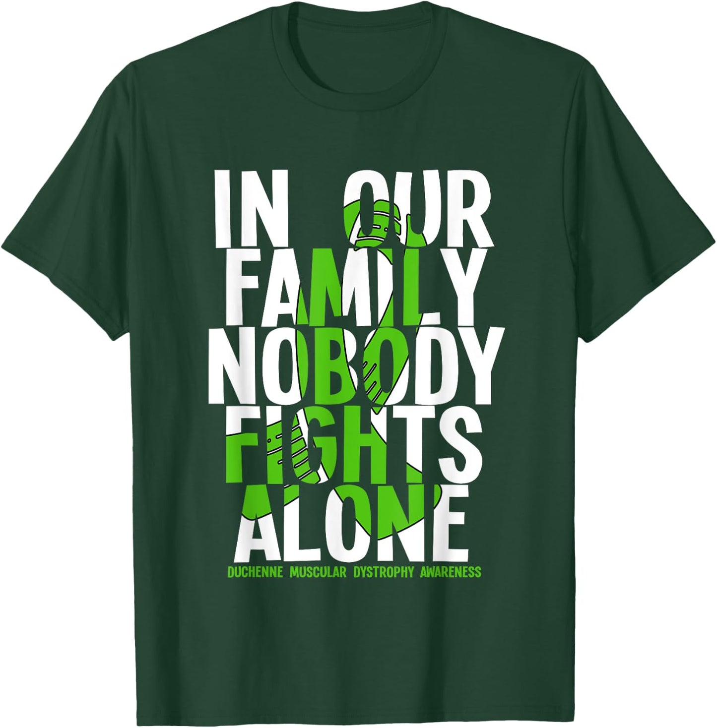 Nobody Fights Alone Duchenne Muscular Dystrophy Awareness T-Shirt - T-Shirt | Forest
