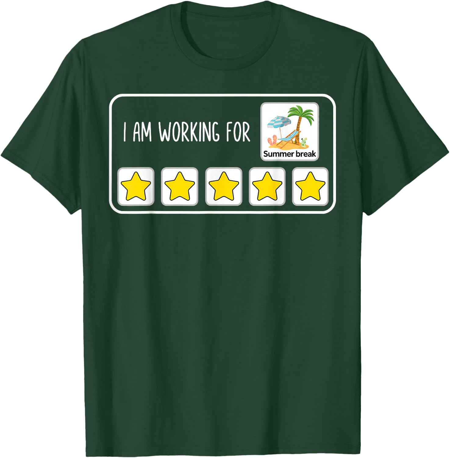 I'm Working for Summer Break Last Day of School Teacher T-Shirt - T-Shirt | Forest
